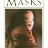Behind the Mask: Thoughts on Masks